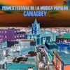 Primer Festival de la Música Popular de Camagüey (Remasterizado), 2017