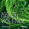 Green Violence - Antonello Teora lyrics