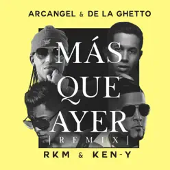 Más que ayer (Remix) [feat. Rkm & Ken-Y] - Single - Arcángel