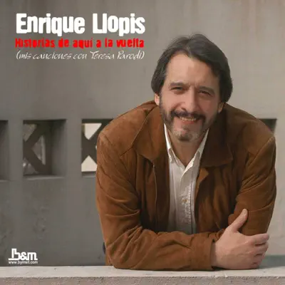 Historias De Aquí A La Vuelta - Enrique Llopis