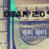 Rebel Roots and Digital Dust: Side 1 - EP