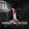 Hombre Talentoso - Jovanny Cadena Y Su Estilo Privado lyrics