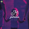 Mi Familia (feat. Geancarlos) - Single, 2017