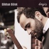 Gökhan Dülek - Ey Sevdiğim