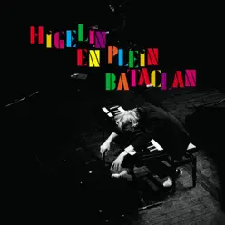 Higelin en plein Bataclan (Live) - Jacques Higelin