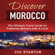Joe Stanton - Discover Morocco: The Ultimate Travel Guide for Exploring Morocco Like a Local: Discover Travel Guides (Unabridged)