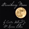 Strawberry Moon (feat. Kevin Edlin) - Single