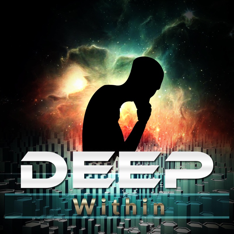 Deep within