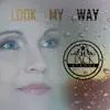 Stream & download Look My Way - Single