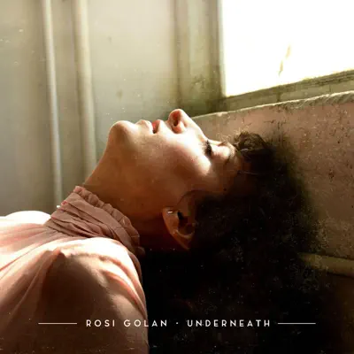 Underneath - Single - Rosi Golan