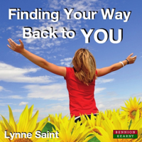 Lynne Saint - Finding Your Way Back to You: A Self-Help Guide for Women Who Want to Regain Their Mojo and Realise Their Dreams! (Unabridged) artwork