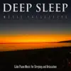 Calm Piano Music for Sleeping and Relaxation album lyrics, reviews, download