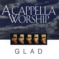 Glad - Alas! and Did My Savior Bleed