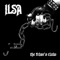 Buried in the Bedrock and Concrete of Our Cities - Ilsa lyrics