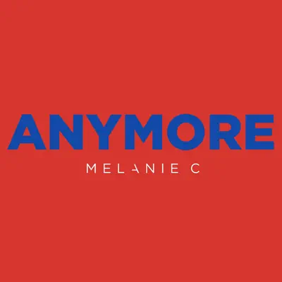 Anymore - Single - Melanie C
