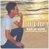 Walk on Water - Donald Gould