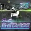 Pretty Badass - Single album lyrics, reviews, download