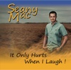 It Only Hurts When I Laugh - Single