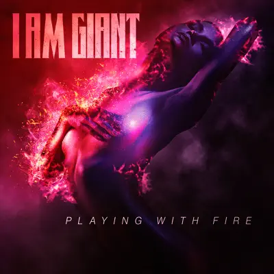 Playing with Fire - Single - I am Giant