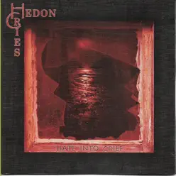 Hate into Grief - Hedon Cries