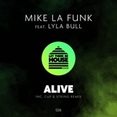 Mike La Funk - Alive (Edit) [feat. Lyla Bull]