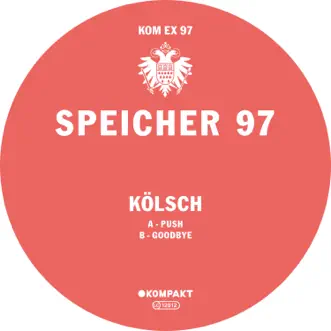 Speicher 97 - EP by Kölsch album reviews, ratings, credits