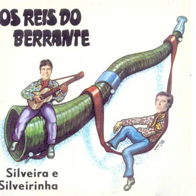 Os Reis do Berrante - Silveira e Silveirinha Os Reis do Berrante - Silveira e Silveirinha
