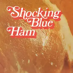 Ham by Shocking Blue album reviews, ratings, credits