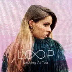 Looking at You - Single - Call Me Loop
