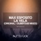 La Vela (DubbyDub Mix) - Max Esposito lyrics