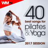 40 Best Songs For Pilates and Yoga 2017 Session (Unmixed Compilation for Fitness & Workout) - Various Artists