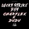 Lucky Strike Boy (feat. Charflex & Dudu) - LFAM lyrics