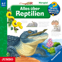 Patricia Mennen & Anne Ebert - Alles über Reptilien: Wieso? Weshalb? Warum? artwork