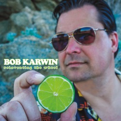 Bob Karwin - The Place I Wanna Go