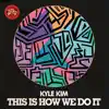 This Is How We Do It (feat. Gordon Chambers) - Single album lyrics, reviews, download