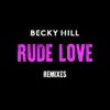 Stream & download Rude Love (Remixes) - EP