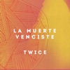 La muerte venciste - Single