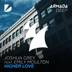 Higher Love (feat. Emily Moulton) - Single by Joshua Grey album reviews, ratings, credits