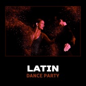 Latin Dance Party – Latin Jazz, Salsa Dance, Spanish Dancing, Spanish Folk Music, Tango Dance, Spanish Beach artwork
