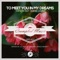 To Meet You in My Dreams (Juloboy Remix) - The Nurk & Désirée Cardia lyrics