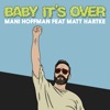 Baby It's Over (feat. Matt Hartke) - Single artwork