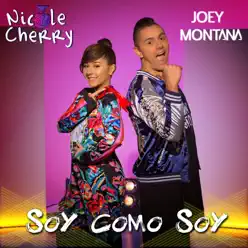 Soy Como Soy (feat. Joey Montana) - Single - Nicole Cherry Soy Como Soy (feat. Joey Montana) - Single - Nicole Cherry