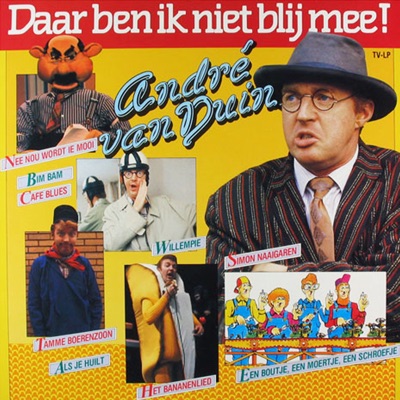 Daar Ben Ik Niet Blij Mee - Andre van Duin