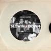 Slowing Down - Single