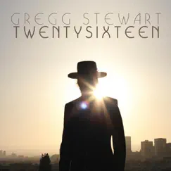 Twentysixteen by Gregg Stewart album reviews, ratings, credits