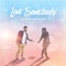 Love Somebody (feat. Chris Lee) - Justin Caruso lyrics