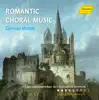 Stream & download Romantic Choral Music: German Motets