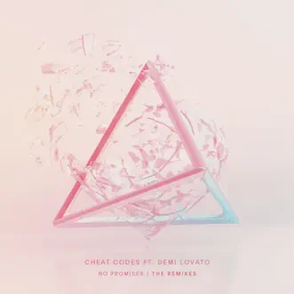 No Promises (feat. Demi Lovato) [Remixes] - EP by Cheat Codes album reviews, ratings, credits