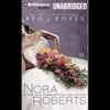 Bed of Roses: The Bride Quartet, Book 2 (Unabridged) - Nora Roberts