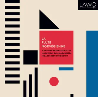 La Flûte Norvégienne by Tom Ottar Andreassen & Norwegian Radio Orchestra album reviews, ratings, credits